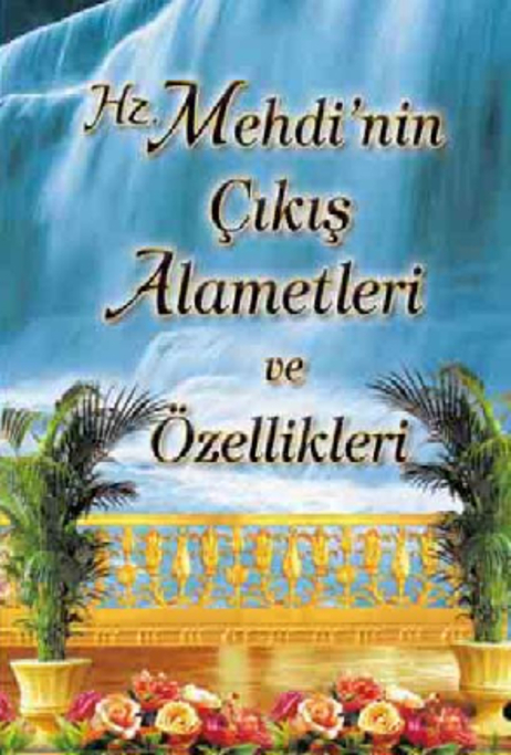 Hazreti Mehdinin Çıkış Alametleri ve Özellikleri